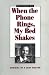  : When the Phone Rings, My Bed Shakes