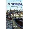 Flensburg: Ein Reisebegleiter