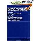 Prenatal and Perinatal Biology and Medicine: Physiology and Growth by  Norman Kretchmer, Edward J. Quilligan, and John D. Johnson