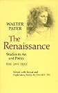 The Renaissance: Studies in Art and Poetry