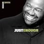 Just Enough
