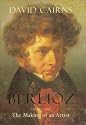 Berlioz: The Making of an Artist v. 1
