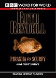 Piranha to Scurfy and Other Stories: Complete & Unabridged (Chivers W4W)