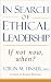 Book In Search of Ethical Leadership: If Not Now, When?