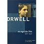 George Orwell: An Age Like This 1920-1940: The Collected Essays, Journalism & Letters (Collected Essays Journalism and Letters of George Orwell)