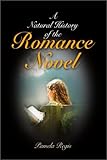 A Natural History of the Romance Novel