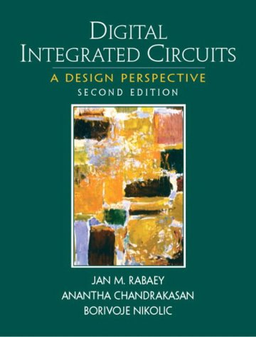 Digital Integrated Circuits (2nd Edition) (Printice Hall Electronics and Vlsi Series)