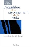 L'�quilibre et le rayonnement de la voix