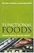 The Functional Foods Revolution: Healthy People, Healthy Profits?