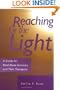 Reaching for the Light - A Guide for Ritual Abuse Survivors and Their Therapists