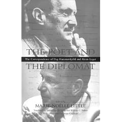 The Poet and the Diplomat: The Correspondence of Dag Hammarskjold and Alexis Leger (Peace and Conflict Resolution)