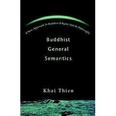 Buddhist General Semantics: A New Approach to Buddhist Religion and Its Philosophy