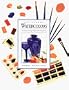 Watercolors: Step-By-Step Teaching Through Inspirational Projects (Art School Series)