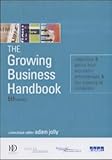 The growing business handbook : inspiration & advice from successful entrepreneurs & fast growing UK companies
