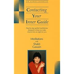 Contacting Your Inner Guide (Meditations With Shakti Gawain)