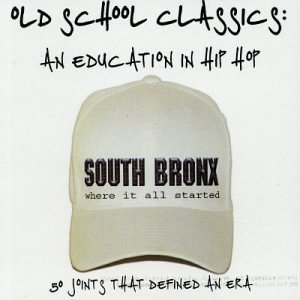 CD-Charts  Search : Old School Classics: An Education in Hip Hop