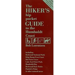 The Hiker's Hip Pocket Guide to the Humboldt Coast : Including Redwood National Park, King Range - Lost Coast, Del Norte Coast, Lake Earl State Park, Humboldt ... Natural Areas (Hiker's Hip Pocket Guides)