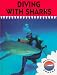 Book Diving With Sharks (Stone, Lynn M. Read All About Sharks.)
