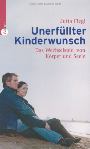 Unerfüllter Kinderwunsch: Das Wechselspiel von Körper und Seele