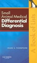 Small Animal Medical Differential Diagnosis: A Book of Lists