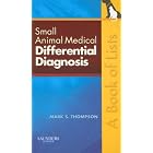 Buy Small Animal Medical Differential Diagnosis: A Book of Lists by  Mark Thompson