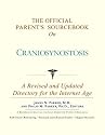 The Official Parent's Sourcebook on Craniosynostosis: Updated Directory for the Internet Age