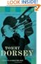 Tommy Dorsey: Livin' in a Great Big Way--A Biography