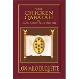 The Chicken Qabalah of Rabbi Lamed Ben Clifford: Dilettante's Guide to What You Do and Do Not Need to Know to Become a Qabalist