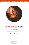 Revue Editions du Temps  / Le temps de Goya (1746-1828)
