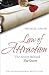 Law of Attraction: The Science of Attracting More of What You Want and Less of What You Don