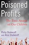 Poisoned Profits: The Toxic Assault on Our Children