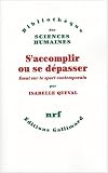 Revue Gallimard  / S'accomplir ou se dépasser : Essai sur le sport contemporain