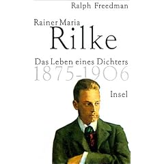 Rainer Maria Rilke 1. Der junge Dichter 1875 - 1906.