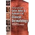 Fitzpatrick's Color Atlas and Synopsis of Clinical Dermatology:... by Klaus Wolff and Richard Johnson