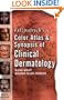 Fitzpatrick's Color Atlas and Synopsis of Clinical Dermatology: Sixth Edition (Fitzpatrick's Color Atlas & Synopsis of Clinical Dermatology)