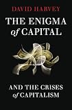 The Enigma of Capital: and the Crises of Capitalism