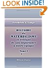 Histoire du mat�rialisme et critique de son importance a notre �poque: Tome 1 (French Edition)