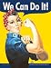 Rosie 40 x 55 Poster - We Can Do It