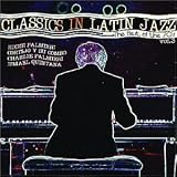 Classics in Latin Jazz, Vol. 3