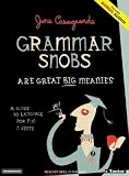 Grammar Snobs Are Great Big Meanies: A Guide to Language for Fun and Spite [MP3 CD]