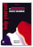  Help Yourself to Advanced French Grammar: a Grammar Reference and Workbook Post-GCSE/advanced Level