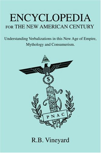 encyclopedia for the new american century understanding verbalizations in this new age of empire mythology and