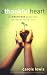 A Thankful Heart: How Gratitude Brings Hope and Healing to Our Lives