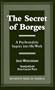 The Secret of Borges: A Psychoanalytic Inquiry into His Work