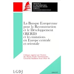 La Banque europ�enne pour la reconstruction et le d�veloppement (BERD)