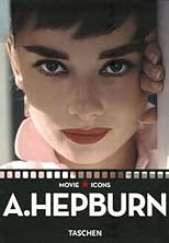 Audrey Hepburn: Taschen Movie Icons