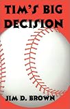 Tim's Big Decision