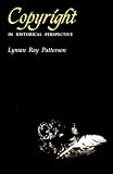 Copyright in Historical Perspective