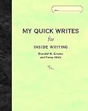 My Quick Writes: For INSIDE WRITING