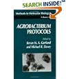 Agrobacterium Protocols (Methods in Molecular Biology (Cloth)) (Methods in Molecular Biology) by Kevan M. A. Gartland and Michael R. Davey